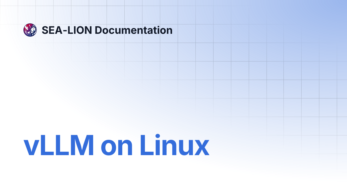 vLLM on Linux | SEA-LION Documentation